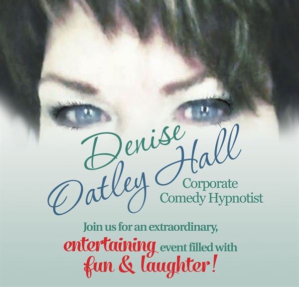 Comedy Hypnotist Denise Oatley Hall-The Laugh Specialist-  Serving Your Area