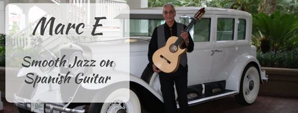Marc E - Smooth Jazz on Spanish Guitar