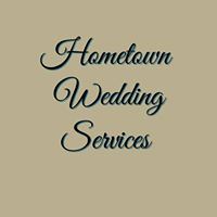 Hometown Wedding Services