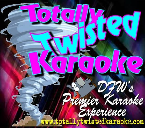 Totally Twisted Karaoke - Fort Worth