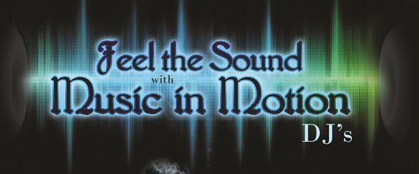Feel the Sound with Music In Motion DJ's and Snap Shot Photo Booth