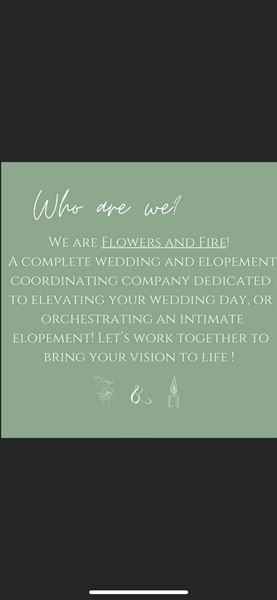 Flowers and Fire Wedding Coordination, Elopements and Officiating Services!