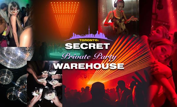 SECRET Private Party Warehouse in Central Toronto