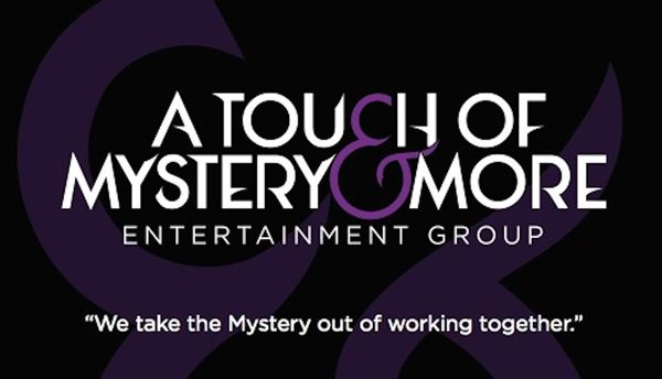 A Touch of Mystery & More Entertainment Group