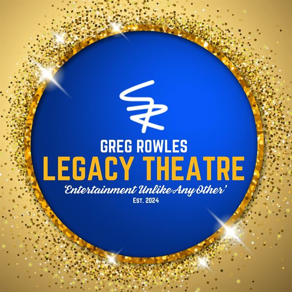 Greg Rowles Legacy Theatre