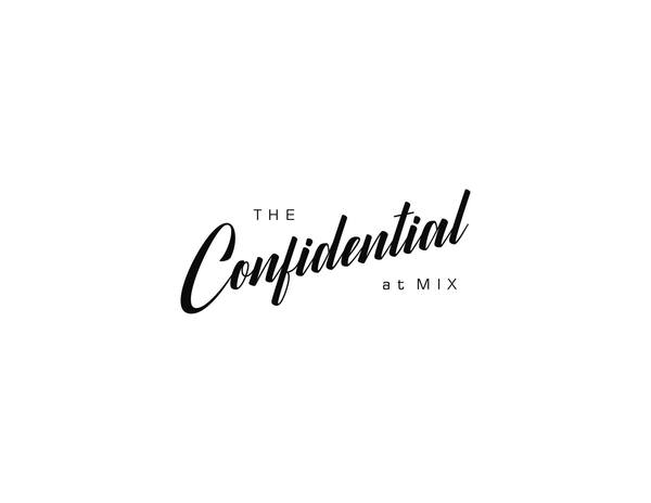 The Confidential at Mix