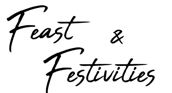 Feast and Festivities