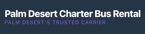 Palm Desert Charter Bus Rental