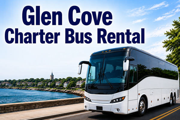 Glen Cove Charter Bus Rental