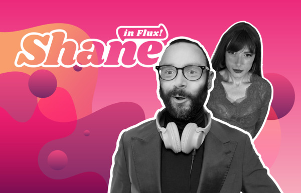 Shane in Flux
